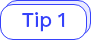 Tip 1